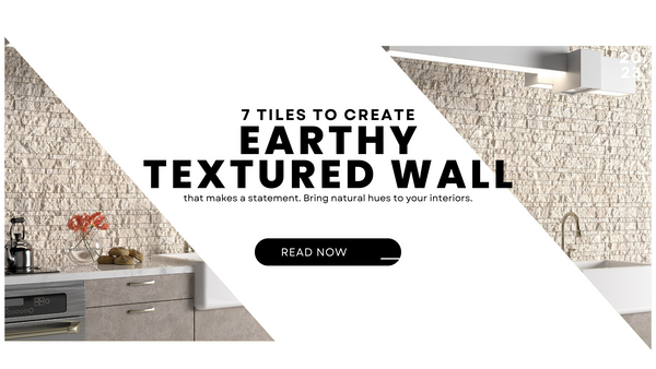 7 Tiles To Create an Earthy Textured Tile Wall That Makes a Statement