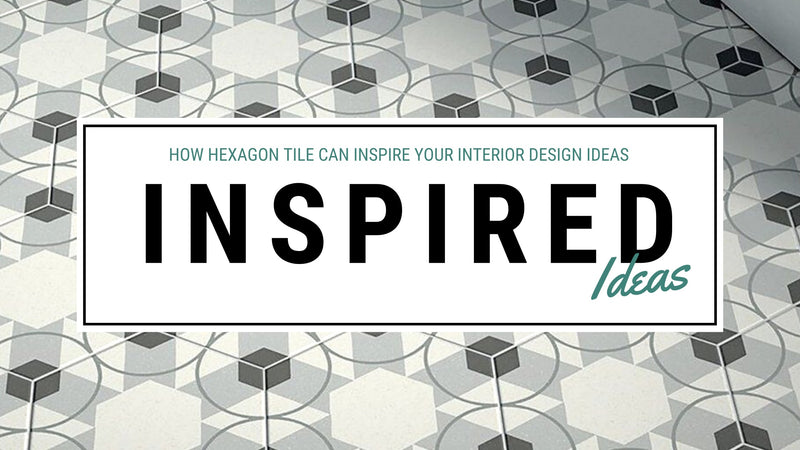 How Hexagon Tile Can Inspire Your Interior Design Ideas