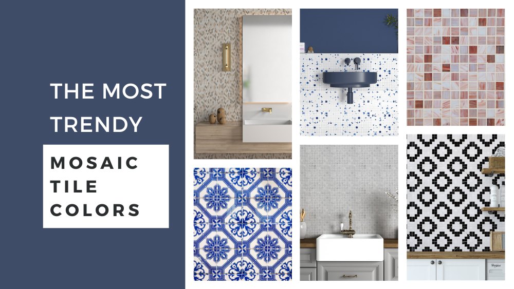 The Most Trendy Mosaic Tile Colors of This Year