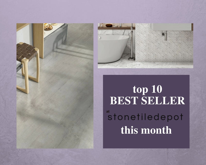 The Top Ten Best Sellers From Stone Tile Depot This Month