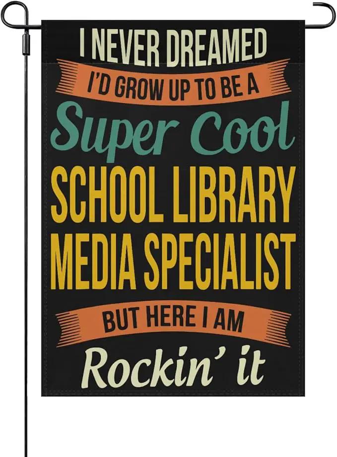 School Librarys Medias Specialists Gifts Garden Flag for Outside 12x18 Double Sided Novelty Decorative Flag for Patio by GreenHaven Gardens
