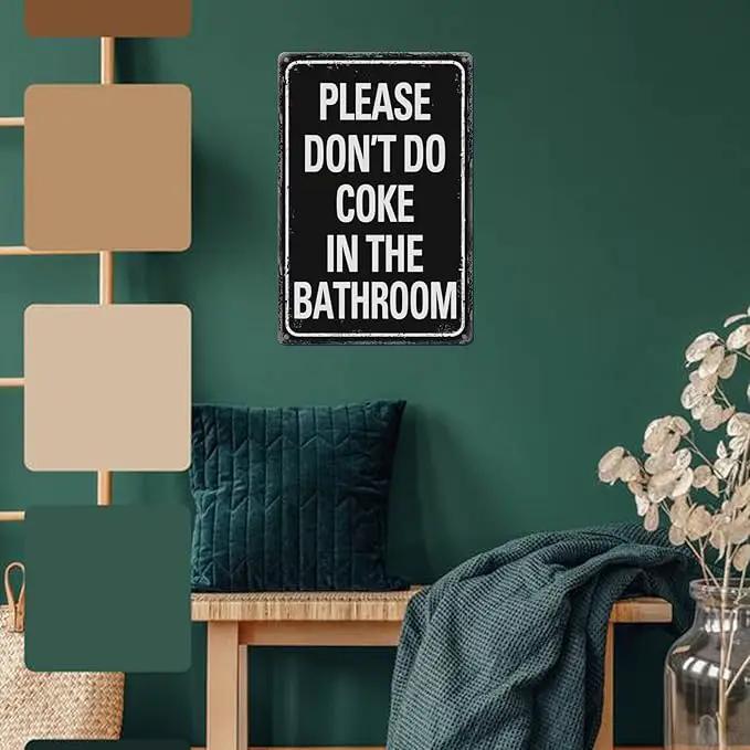 Please Don'T Do Coke In The Bathroom Sign Funny Room Decor For Men Cool Tapestry For College Dorm Metal Tin Signs Man Cave Decor Toilet Sign Black 12 X 8 Inch by GreenHaven Gardens