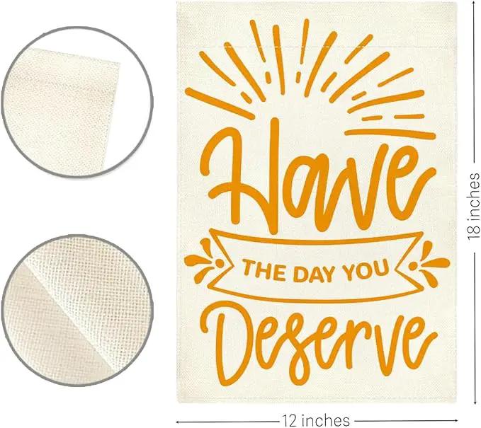 Summer Garden Flag Motivational Signs Have The Day You Deserve Decorations Small Double Sided Burlap art Stained Glass Style Garden Flags 12 x 18 Inch for Outside by GreenHaven Gardens