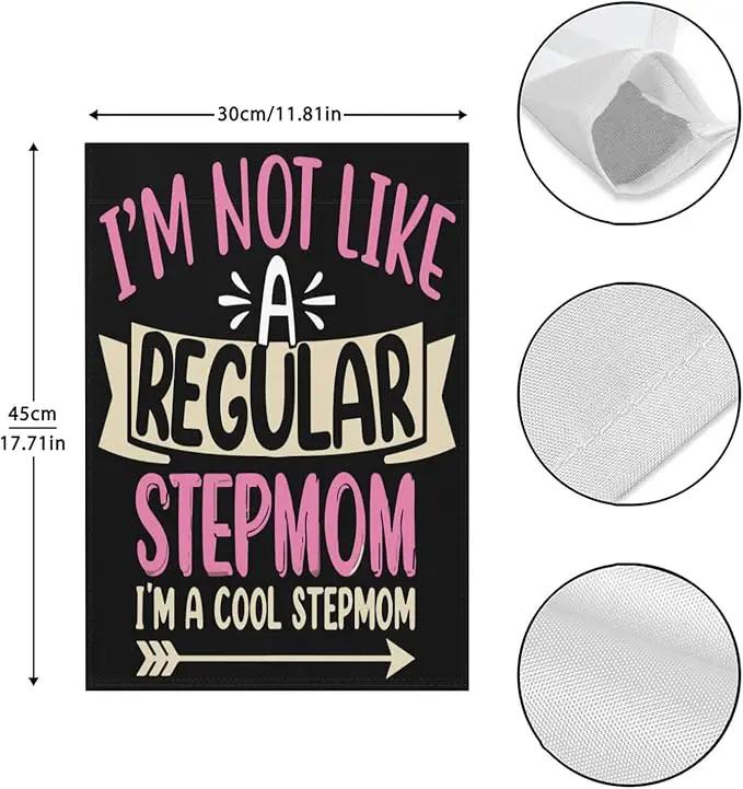 I'm Not Like a Regulars Step Mom Garden Flag 12x18 Double Sided Funny Decorative Banner for Home Garden Patio and Yard by GreenHaven Gardens