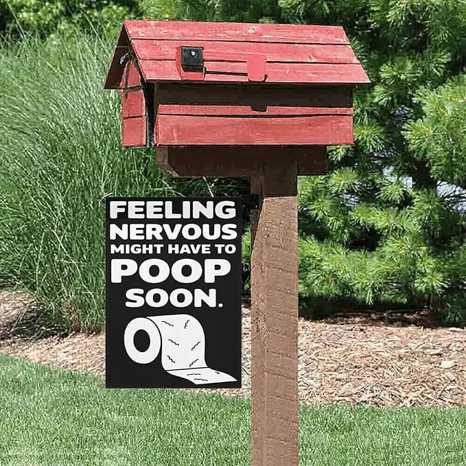Feelingss Nervous Might Have To Poop Soon Funny Saying Quotes Garden Flag 12x18 Double Sided Funny Decorative Flag for Home Garden Patio and Yard by GreenHaven Gardens
