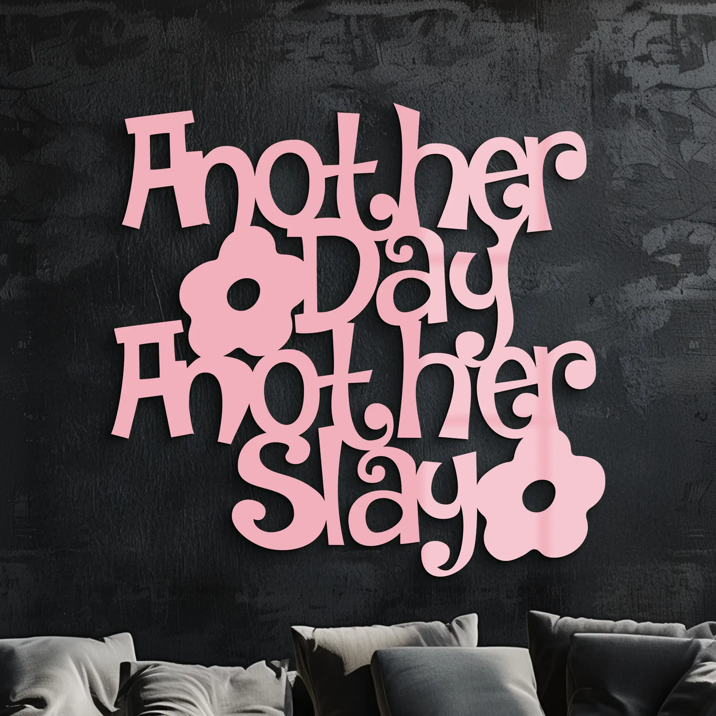 Another Day Another Slay Metal Wall Art – Motivational Quote Decor - KAFGP085 by Enova Art