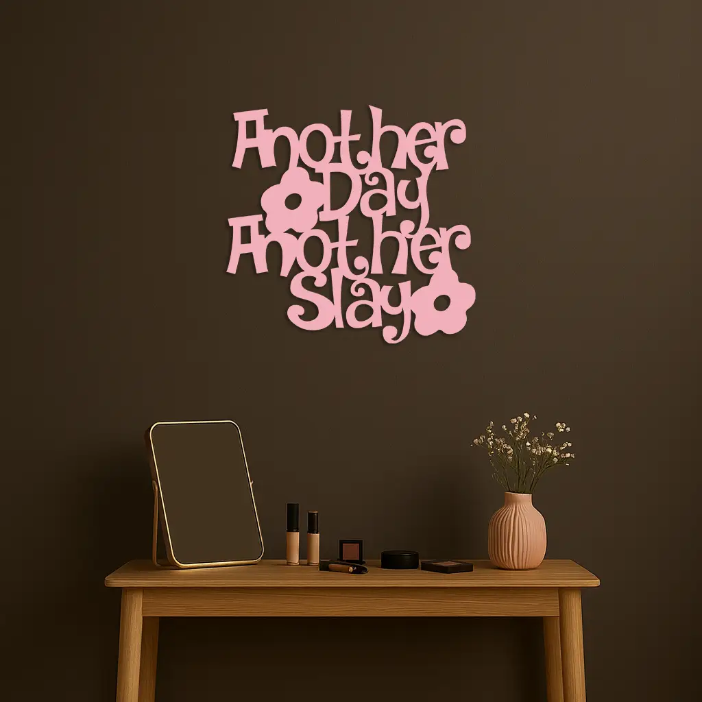 Another Day Another Slay Metal Wall Art – Motivational Quote Decor - KAFGP085 by Enova Art