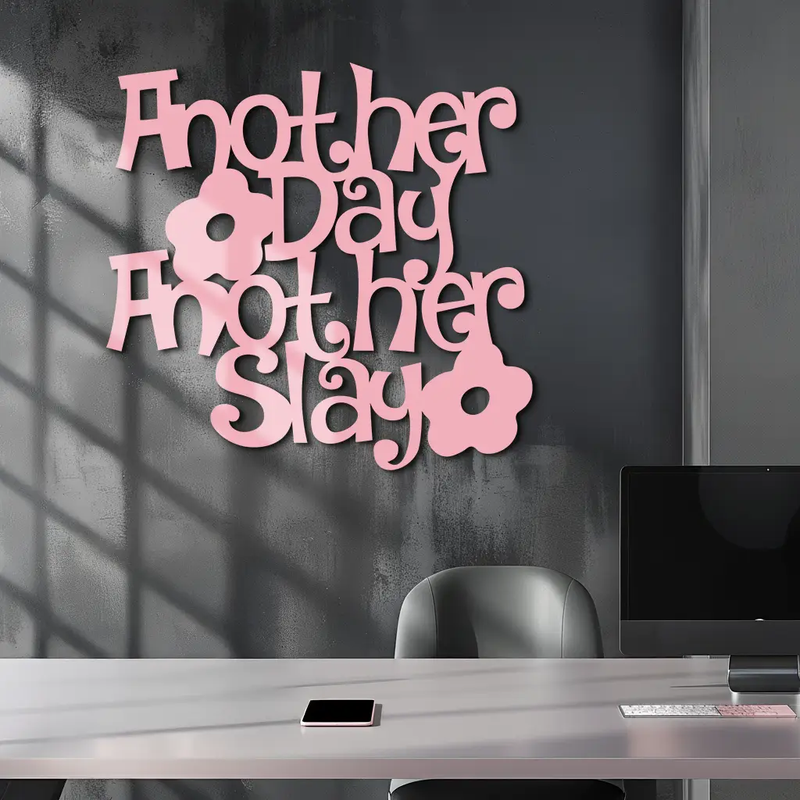 Another Day Another Slay Metal Wall Art – Motivational Quote Decor - KAFGP085 by Enova Art