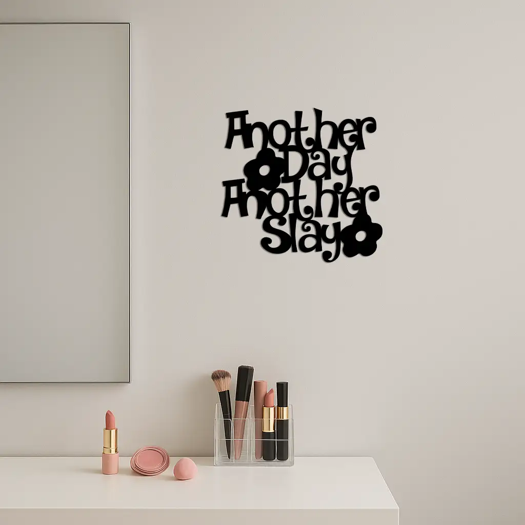 Another Day Another Slay Metal Wall Art – Motivational Quote Decor - KAFGP085 by Enova Art