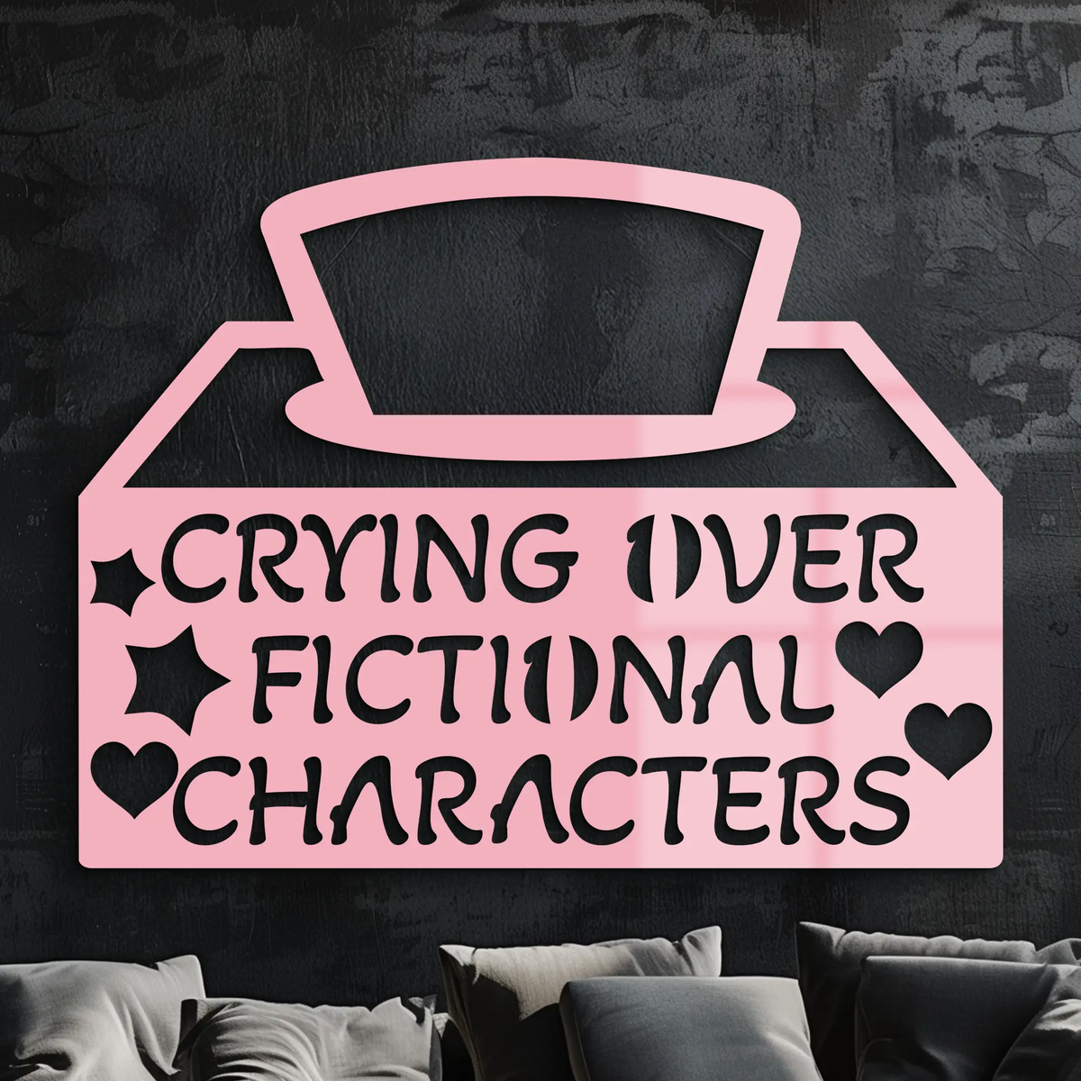 Crying Over Fictional Characters Metal Wall Art – Book & Movie Lovers Quote Decor - KAFGP090 by Enova Art