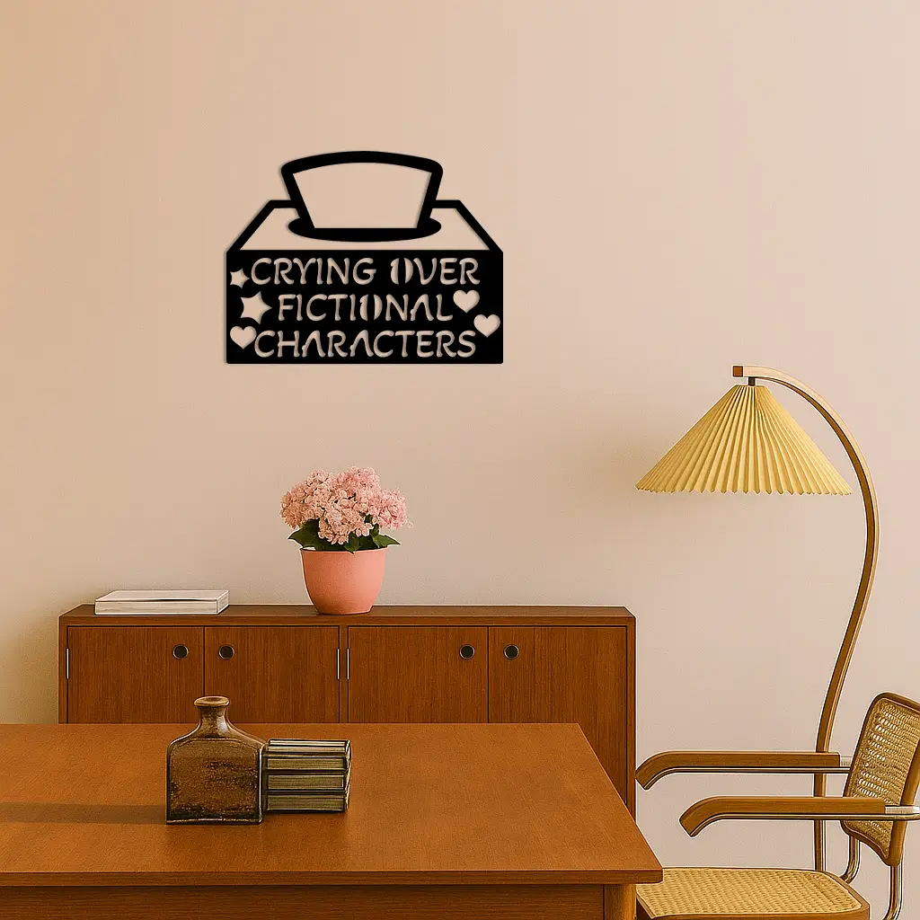 Crying Over Fictional Characters Metal Wall Art – Book & Movie Lovers Quote Decor - KAFGP090 by Enova Art