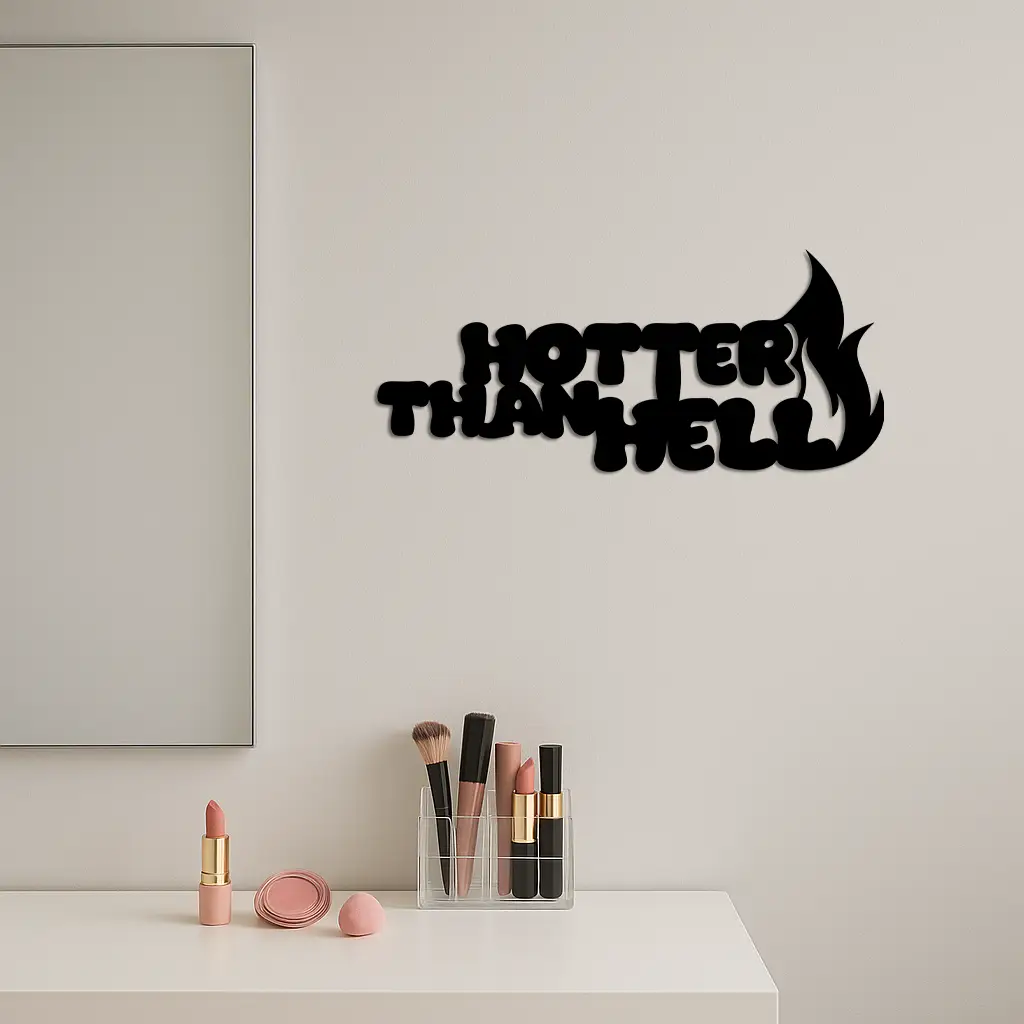 Hotter Than Hell Metal Wall Art – Bold Flame Typography Design - KAFGP124 by Enova Art