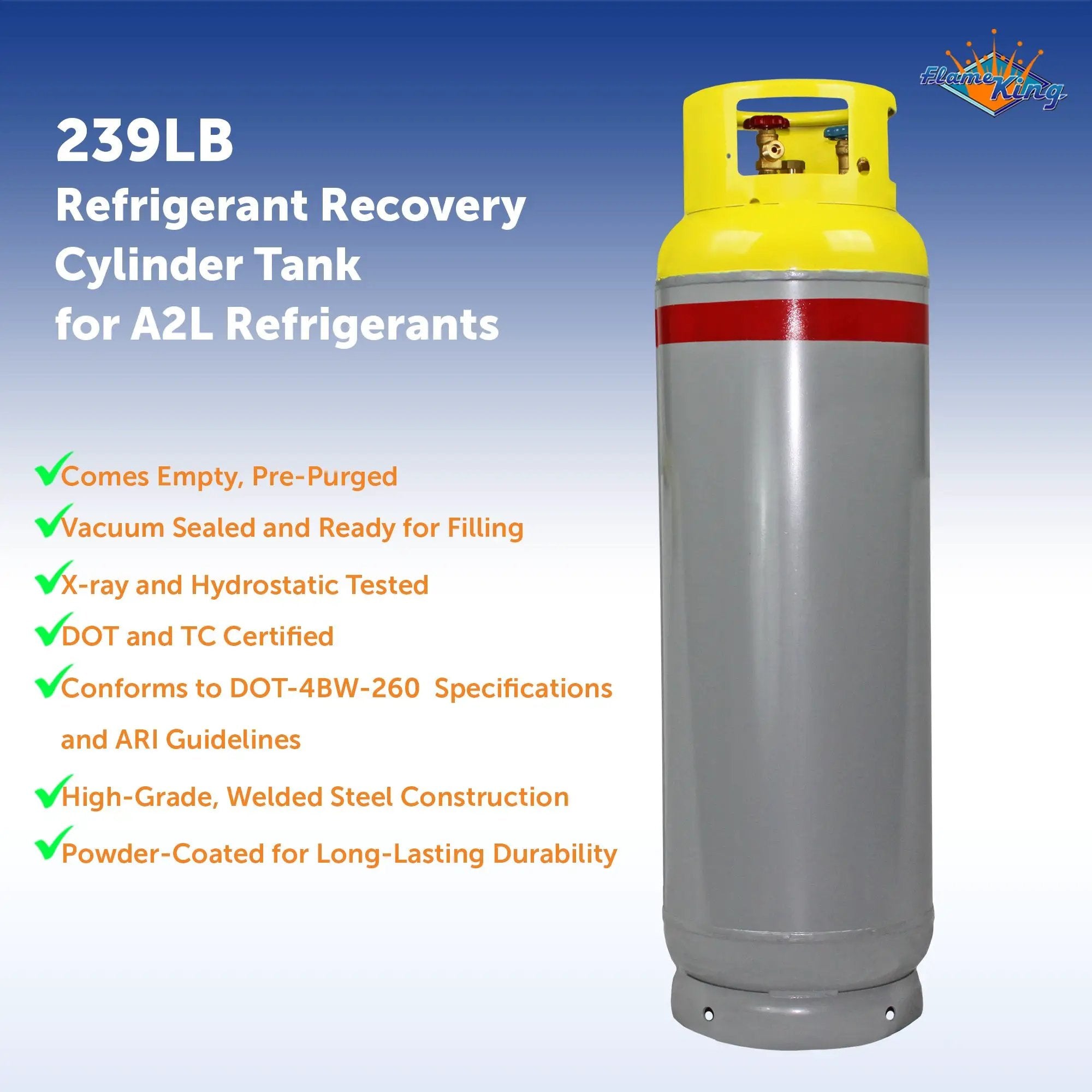 Flame King 239lb Refrigerant Tank Recovery Cylinder 400 PSI For A2L Refrigerants by Flame King Products